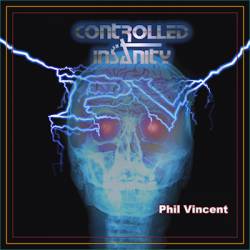 Phil Vincent : Controlled Insanity